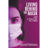 Living Behind the Mask: 2020 a Year Like No Other