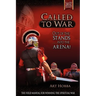 Called to War: Out of the Stands...Into the Arena