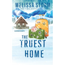 The Truest Home