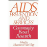 AIDS Prevention and Services: Community Based Research