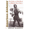American Alchemy: The California Gold Rush and Middle-Class Culture