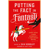 Putting the Fact in Fantasy: Expert Advice to Bring Authenticity to Your Fantasy Writing