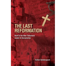 The Last Reformation: Back to the New Testament model of discipleship