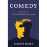 Comedy, Book One: Archival Resurrections