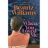 When You Loved Me
