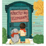 Strictly No Elephants