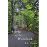 Sylvia of the Woodlands
