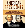 American Presidents: A Captivating Guide to Andrew Jackson and Martin Van Buren - The Two Founders of the Democratic Party