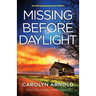 Missing Before Daylight: An utterly gripping crime thriller