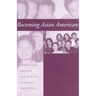 Becoming Asian American: Second-Generation Chinese and Korean American Identities