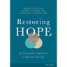 Restoring Hope: An Integrative Approach to Marital Therapy