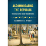 Accommodating the Republic: Taverns in the Early United States