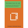 Winthrop Fleet of 1630: An Account of the Vessels, the Voyage, the Passengers, and Their English Homes from Original Authorities