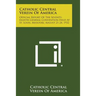 Catholic Central Verein of America: Official Report of the Seventy-Eighth General Convention Held at St. Louis, Missouri, August 21-24, 1932