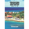 Conversational Haitian Creole Quick and Easy: The Most Innovative Technique to Learn the Haitian Creole Language, Kreyol