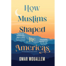 How Muslims Shaped the Americas