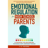 Emotional Regulation for High School Parents