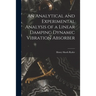 An Analytical and Experimental Analysis of a Linear Damping Dynamic Vibration Absorber