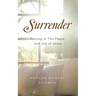 Surrender: Resting In The Peace and Joy of Jesus