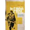 The Farc: The Longest Insurgency