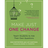 Make Just One Change: Teach Students to Ask Their Own Questions