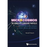 Microcosmos: The World of Elementary Particles