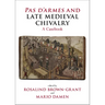 Pas d'Armes and Late Medieval Chivalry: A Casebook