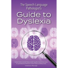 The Speech-Language Pathologist's Guide to Dyslexia