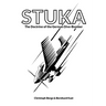 Stuka: The Doctrine of the German Dive-Bomber