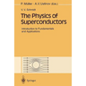 The Physics of Superconductors: Introduction to Fundamentals and Applications