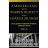 A Master Class with Warren Buffett and Charlie Munger 2016