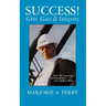 SUCCESS! Grit, Guts & Integrity