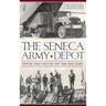 The Seneca Army Depot: Fighting Wars from the New York Home Front