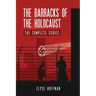The Barracks of the Holocaust: The Complete Series