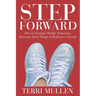 Step Forward: How to Navigate Midlife Transitions, Overcome Hard Things & Rediscover Yourself