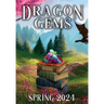 Dragon Gems: Spring 2024