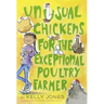 Unusual Chickens for the Exceptional Poultry Farmer