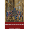 An Alarm to the Unconverted