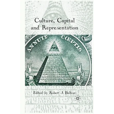 Culture, Capital and Representation