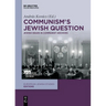 Communism's Jewish Question: Jewish Issues in Communist Archives