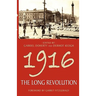 1916: The Long Revolution