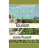 Liechtenstein Travel Guide: Tourism