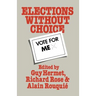 Elections Without Choice