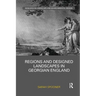Regions and Designed Landscapes in Georgian England