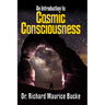 Cosmic Consciousness: An Introduction