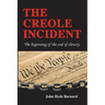 The Creole Incident: The beginning of the end of slavery