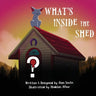 What's Inside the Shed