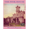 The Pink House: The Legendary Residence of Edwin Bradford Hall and His Succeeding Generations in Wellsville, New York