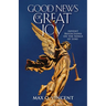 Good News of Great Joy: Advent Reflections on the Songs of Luke