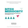 Ditch Mediocrity Volume 2